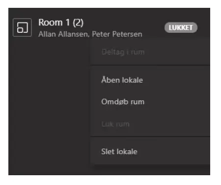 Du kan også lukke rum igen eller give det et nyt navn, hvis der bliver lavet om på grupperne.